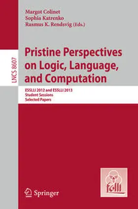 Colinet / Katrenko / Rendsvig |  Pristine Perspectives on Logic, Language and Computation | eBook | Sack Fachmedien