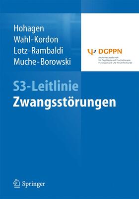 Hohagen / Wahl-Kordon / Lotz-Rambaldi | S3-Leitlinie Zwangsstörungen | Buch | 978-3-662-44137-4 | sack.de