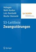Hohagen / Wahl-Kordon / Lotz-Rambaldi |  S3-Leitlinie Zwangsstörungen | Buch |  Sack Fachmedien