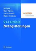 Hohagen / Wahl-Kordon / Lotz-Rambaldi |  S3-Leitlinie Zwangsstörungen | eBook | Sack Fachmedien
