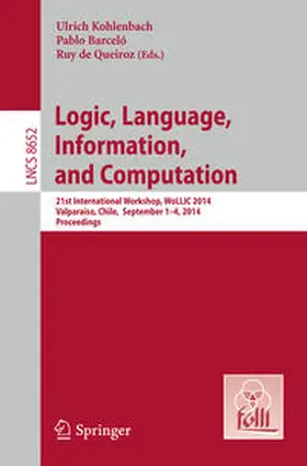 Kohlenbach / Barceló / de Queiroz |  Logic, Language, Information, and Computation | Buch |  Sack Fachmedien