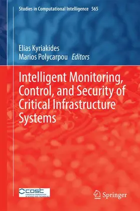 Polycarpou / Kyriakides |  Intelligent Monitoring, Control, and Security of Critical Infrastructure Systems | Buch |  Sack Fachmedien