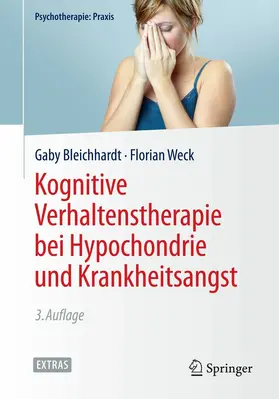 Bleichhardt / Weck |  Kognitive Verhaltenstherapie bei Hypochondrie und Krankheitsangst | eBook | Sack Fachmedien