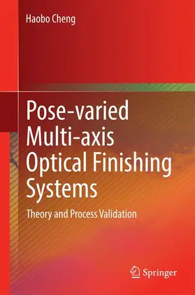 Cheng |  Pose-varied Multi-axis Optical Finishing Systems | Buch |  Sack Fachmedien
