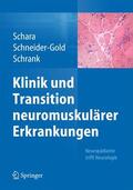 Schara / Schneider-Gold / Schrank |  Klinik und Transition neuromuskulärer Erkrankungen | Buch |  Sack Fachmedien
