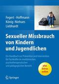 Fegert / Hoffmann / König |  Sexueller Missbrauch von Kindern und Jugendlichen | Buch |  Sack Fachmedien