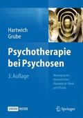 Hartwich / Grube |  Psychotherapie bei Psychosen | Buch |  Sack Fachmedien