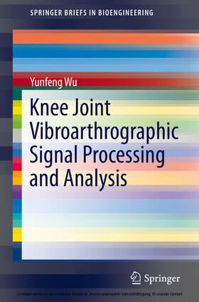 Wu | Knee Joint Vibroarthrographic Signal Processing and Analysis | E-Book | sack.de