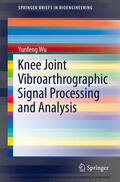 Wu |  Knee Joint Vibroarthrographic Signal Processing and Analysis | eBook | Sack Fachmedien