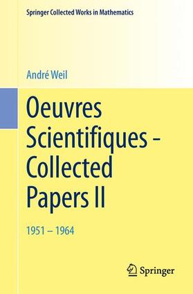 Weil | Oeuvres Scientifiques - Collected Papers II | Buch | 978-3-662-44322-4 | sack.de