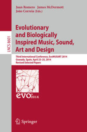 Romero / Correia / McDermott |  Evolutionary and Biologically Inspired Music, Sound, Art and Design | Buch |  Sack Fachmedien
