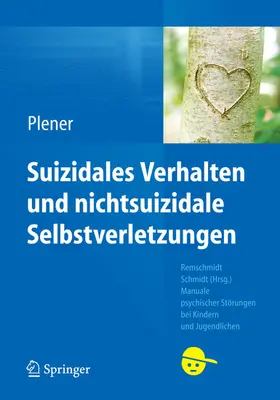 Plener |  Suizidales Verhalten und nichtsuizidale Selbstverletzungen | eBook | Sack Fachmedien