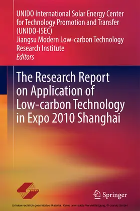 UNIDO International Solar Energy Ce / Jiangsu Modern Low-carbon Technolog | The Research Report on Application of Low-carbon Technology in Expo 2010 Shanghai | E-Book | www.sack.de