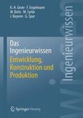 Grote / Engelmann / Spur |  Das Ingenieurwissen: Entwicklung, Konstruktion und Produktion | Buch |  Sack Fachmedien