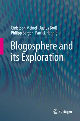 Meinel / Broß / Berger |  Blogosphere and its Exploration | eBook | Sack Fachmedien