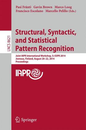 Fränti / Brown / Pelillo |  Structural, Syntactic, and Statistical Pattern Recognition | Buch |  Sack Fachmedien