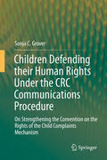 Grover |  Children Defending their Human Rights Under the CRC Communications Procedure | eBook | Sack Fachmedien
