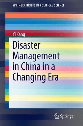 Kang |  Disaster Management in China in a Changing Era | Buch |  Sack Fachmedien