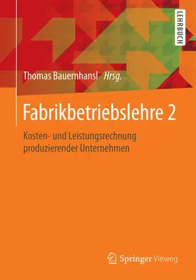 Bauernhansl |  Fabrikbetriebslehre 2 | Buch |  Sack Fachmedien