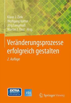 Zink / Thul / Kötter | Veränderungsprozesse erfolgreich gestalten | Buch | 978-3-662-44701-7 | sack.de
