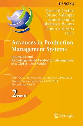 Grabot / Vallespir / Kiritsis | Advances in Production Management Systems: Innovative and Knowledge-Based Production Management in a Global-Local World | Buch | 978-3-662-44735-2 | sack.de