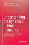 Schumacher / Lenger |  Understanding the Dynamics of Global Inequality | Buch |  Sack Fachmedien