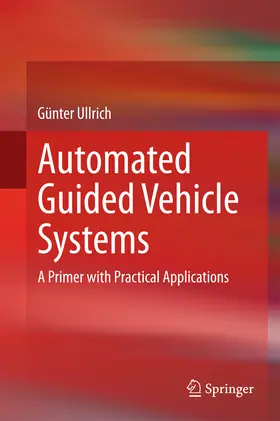 Ullrich |  Automated Guided Vehicle Systems | eBook | Sack Fachmedien