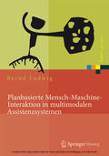 Ludwig |  Planbasierte Mensch-Maschine-Interaktion in multimodalen Assistenzsystemen | eBook | Sack Fachmedien