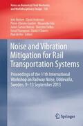 Nielsen / Anderson / Gautier |  Noise and Vibration Mitigation for Rail Transportation Systems | Buch |  Sack Fachmedien