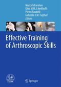 Karahan / Tuijthof / Kerkhoffs |  Effective Training of Arthroscopic Skills | Buch |  Sack Fachmedien