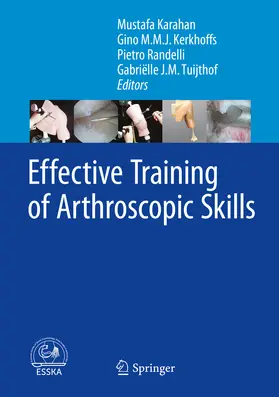 Karahan / Kerkhoffs / Randelli | Effective Training of Arthroscopic Skills | E-Book | sack.de