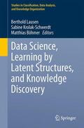 Lausen / Böhmer / Krolak-Schwerdt |  Data Science, Learning by Latent Structures, and Knowledge Discovery | Buch |  Sack Fachmedien