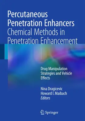Dragicevic / Maibach |  Percutaneous Penetration Enhancers Chemical Methods in Penetration Enhancement | Buch |  Sack Fachmedien