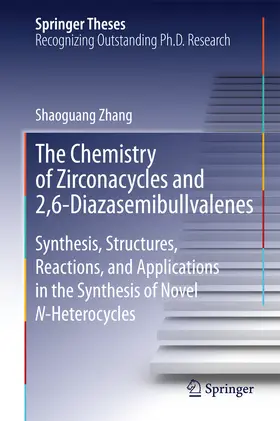 Zhang |  The Chemistry of Zirconacycles and 2,6-Diazasemibullvalenes | eBook | Sack Fachmedien