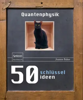 Baker |  50 Schlüsselideen Quantenphysik | eBook | Sack Fachmedien