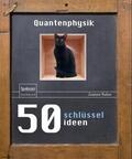 Baker |  50 Schlüsselideen Quantenphysik | eBook | Sack Fachmedien