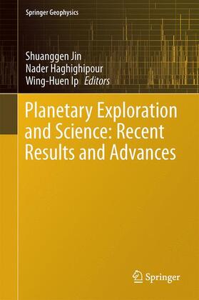 Jin / Ip / Haghighipour | Planetary Exploration and Science: Recent Results and Advances | Buch | 978-3-662-45051-2 | sack.de