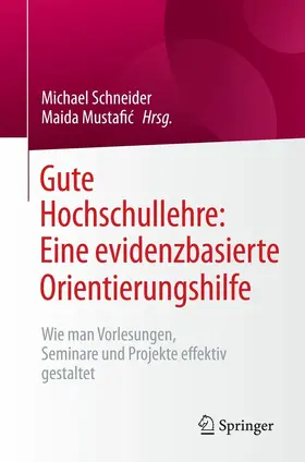Schneider / Mustafic / Mustafic | Gute Hochschullehre: Eine evidenzbasierte Orientierungshilfe | E-Book | www.sack.de