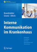 Brandstädter / Grootz / Ullrich |  Interne Kommunikation im Krankenhaus | eBook | Sack Fachmedien