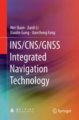 Quan / Li / Gong | INS/CNS/GNSS Integrated Navigation Technology | E-Book | www.sack.de