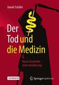 Schäfer |  Schäfer, D: Tod und die Medizin | Buch |  Sack Fachmedien