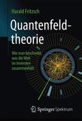 Fritzsch |  Quantenfeldtheorie ¿ Wie man beschreibt, was die Welt im Innersten zusammenhält | Buch |  Sack Fachmedien