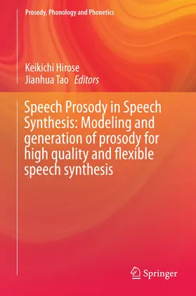 Hirose / Tao | Speech Prosody in Speech Synthesis: Modeling and generation of prosody for high quality and flexible speech synthesis | E-Book | www.sack.de
