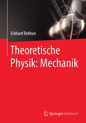 Rebhan |  Theoretische Physik: Mechanik | Buch |  Sack Fachmedien