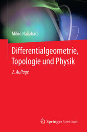 Nakahara |  Differentialgeometrie, Topologie und Physik | Buch |  Sack Fachmedien