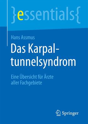 Assmus | Das Karpaltunnelsyndrom | Buch | 978-3-662-45314-8 | sack.de
