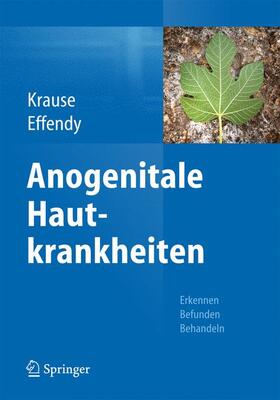 Effendy / Krause |  Anogenitale Hautkrankheiten | Buch |  Sack Fachmedien