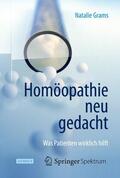 Grams |  Homöopathie neu gedacht | eBook | Sack Fachmedien