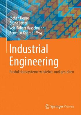 Deuse / Lotter / Hasselmann | Industrial Engineering | Buch | 978-3-662-45340-7 | sack.de