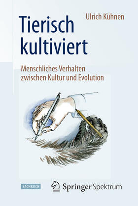 Kühnen | Tierisch kultiviert - Menschliches Verhalten zwischen Kultur und Evolution | E-Book | sack.de